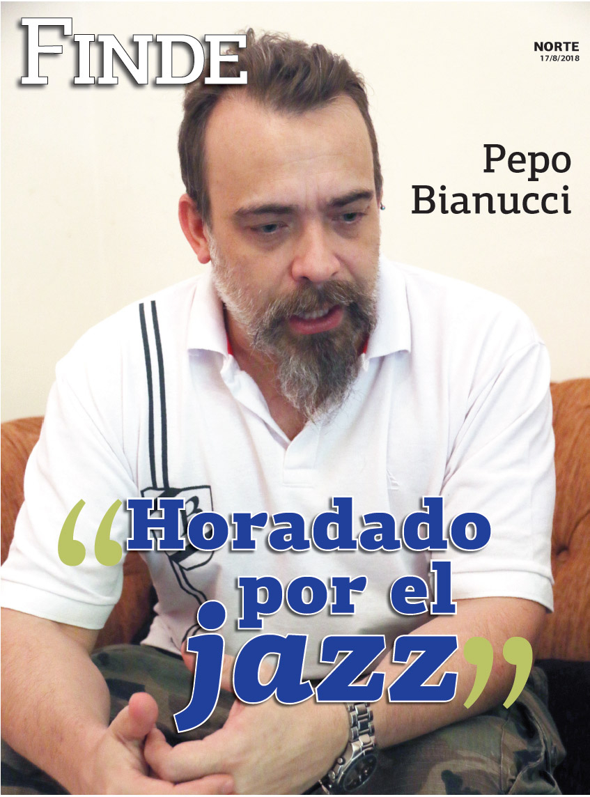 Pepo Bianucci: "Horadado por el jazz"