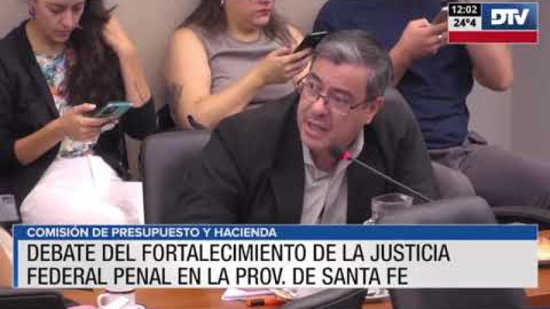 Presupuesto y Hacienda avaló el proyecto que busca fortalecer la Justicia Penal Federal en Santa Fe