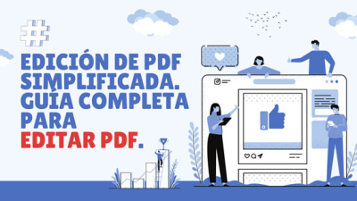 Edición simplificada: guía completa para editar un PDF
