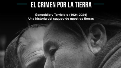 Napalpí: El crimen por la tierra