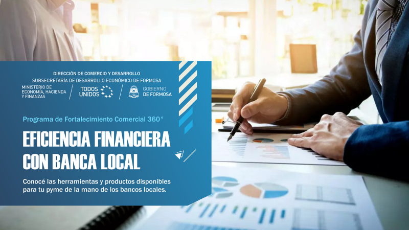 Banca y empresarios formoseños potencian financiamiento PyME
