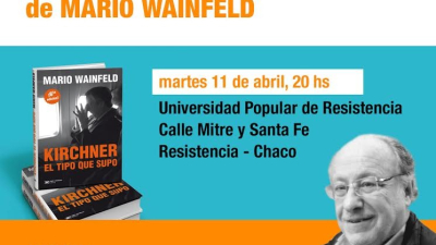 Mario Wainfeld presenta un libro sobre Néstor Kirchner en Resistenica