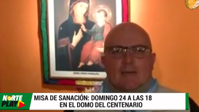 Mañana, Misa de Sanación en el Domo del Centenario