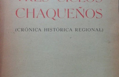 El final del tercer ciclo chaqueño