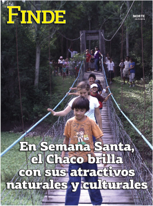 En Semana Santa, el Chaco brilla con sus atractivos naturales y culturales