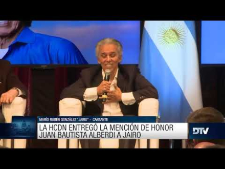 Diputados: se entregó la Mención de Honor "Dr Juan bautista Alberdi" a Jairo