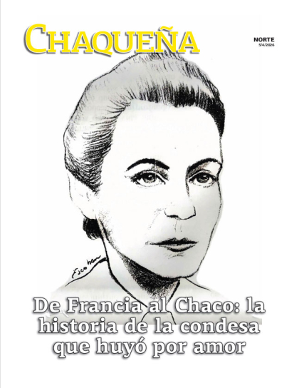De Francia al Chaco: la historia de la condesa que huyó por amor