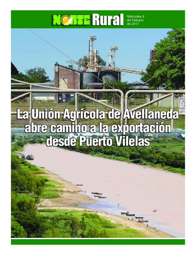 La Unión Agrícola de Avellaneda abre camino a la exportación desde Puerto Vilelas