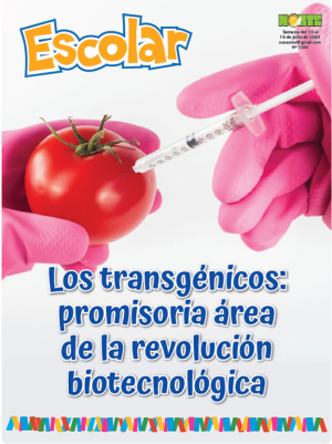 Los transgénicos: promisoria área de la revolución biotecnológica