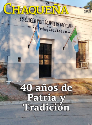 Puerto Tirol: 40 años de Patria y Tradición