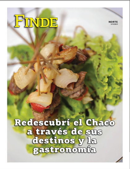 Redescubrí el Chaco a través de sus destinos y la gastronomía