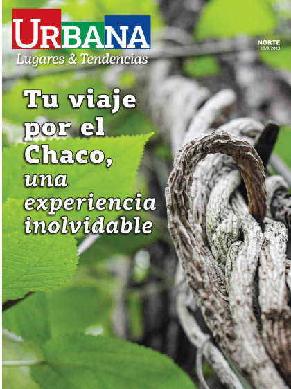 Tu viaje por el Chaco, una experiencia inolvidable