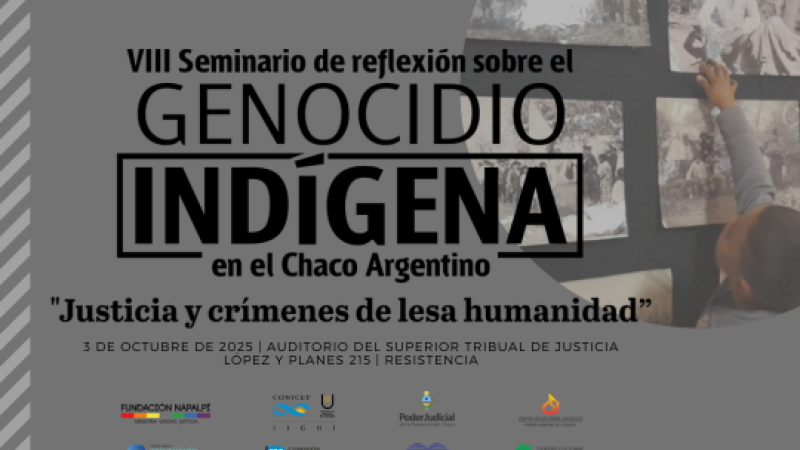 Inscriben al Seminario de Reflexión sobre el Genocidio Indígena en el Chaco Argentino