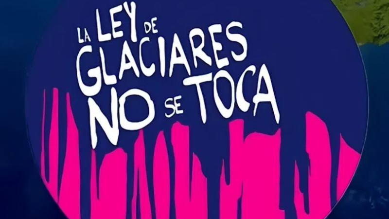 Convocatorias nacionales en defensa de la Ley de Glaciares