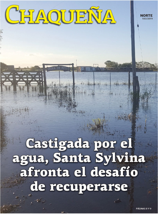 Castigada por el agua, Santa Sylvina afronta el desafío de recuperarse