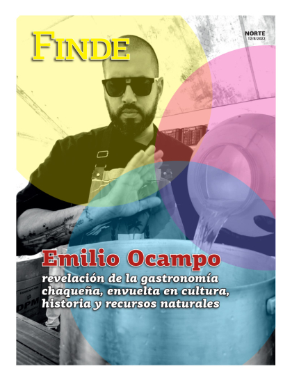 Emilio Ocampo, revelación de la gastronomía chaqueña envuelta de cultura, historia y recursos naturales