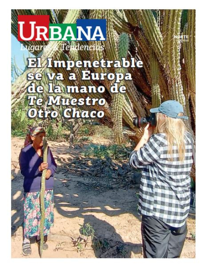 El Impenetrable se va a Europa de la mano de Te Muestro Otro Chaco
