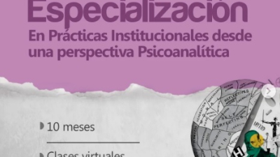 Nuevo espacio de formación: "Especialización en prácticas institucionales desde una perspectiva psicoanalítica"