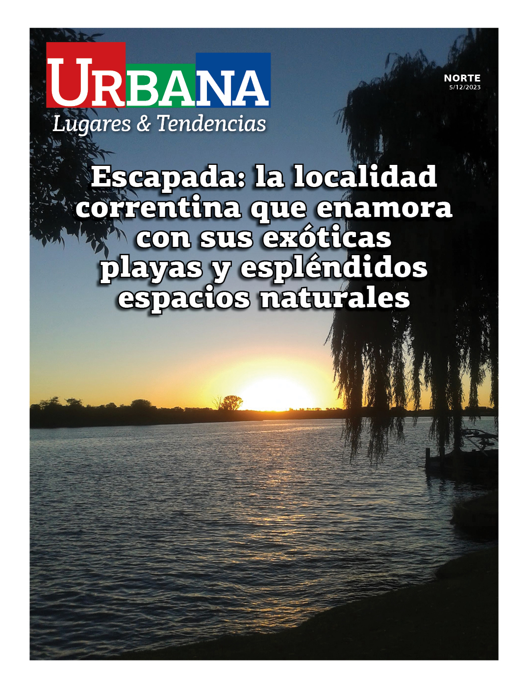 Escapada: la localidad correntina que enamora con sus exóticas playas y espléndidos espacios naturales