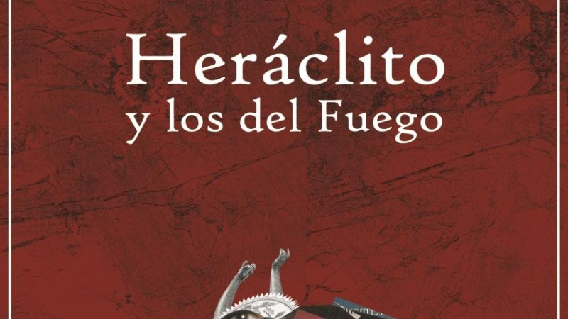 Poesía: Heráclito y los del Fuego