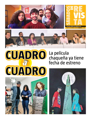 Cuadro a Cuadro: la película chaqueña ya tiene fecha de estreno