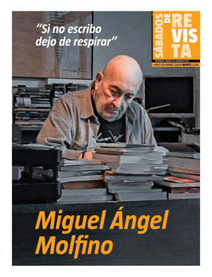 Miguel Ángel Molfino: “Si no escribo dejo de respirar”