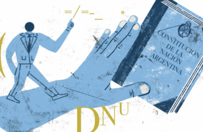 DNU en Argentina: de la urgencia real al decisionismo permanente